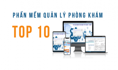 Top 10 phần mềm quản lý phòng khám chuyên nghiệp